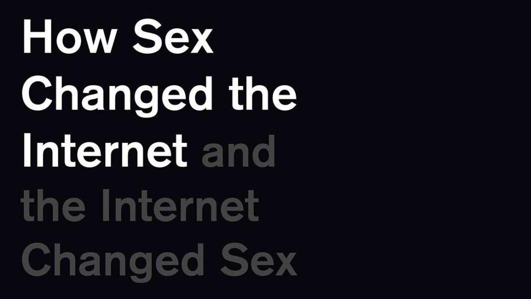 review:-‘how-sex-changed-the-internet-and-the-internet-changed-sex’